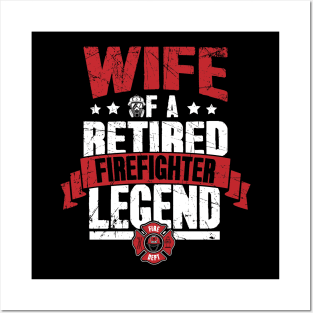 Wife of a retired firefighter legend Posters and Art